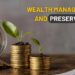 Wealth Preservation Tips: Essential Wealth Management Strategies